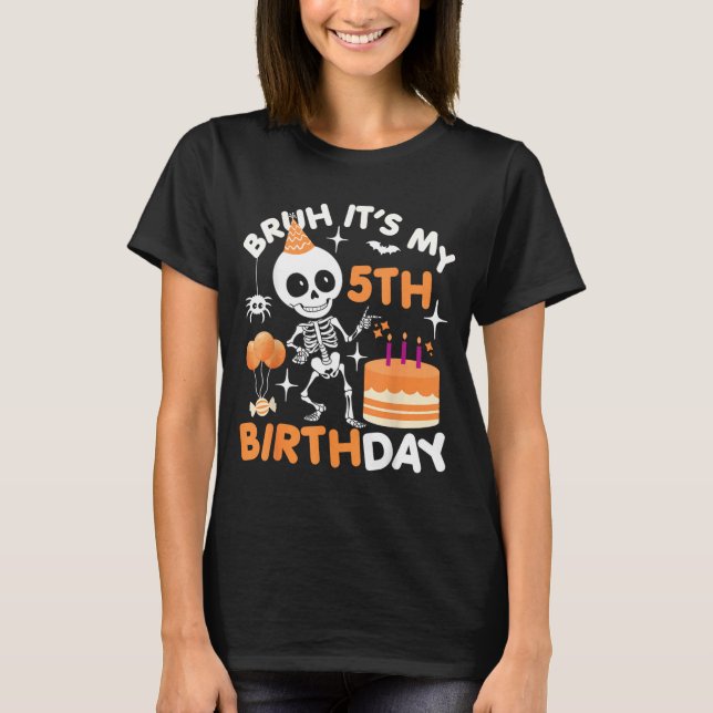 Rolig Halloween Födelsedag Skelett Bruh 5:e T Shirt (Framsida)