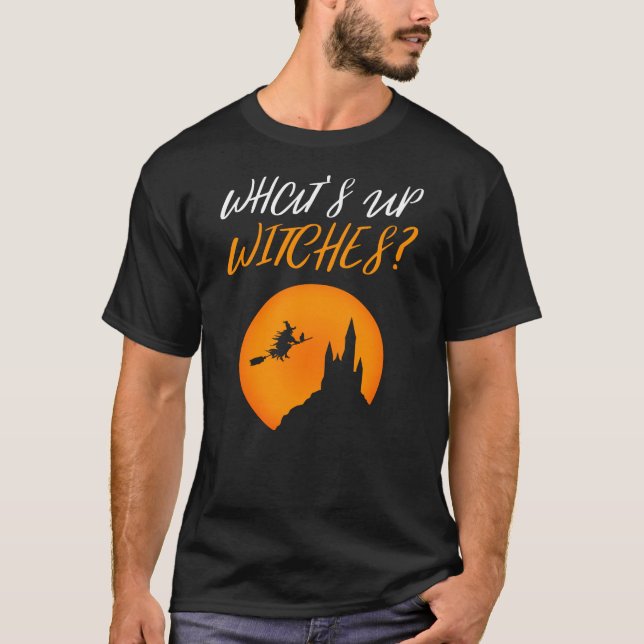 Rolig Halloween gåva - är vad upp häxor? T Shirt (Framsida)