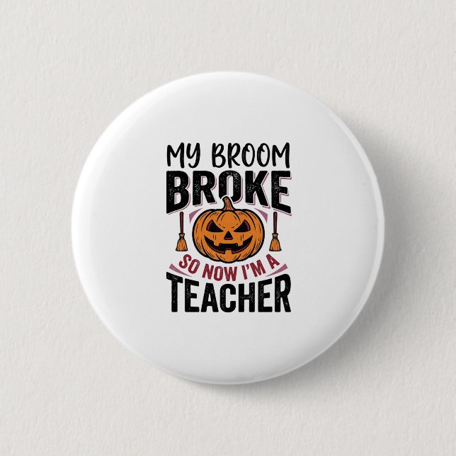 Rolig Halloween Lärar Kvast Bruten Vektor Design_ Knapp (Framsida)