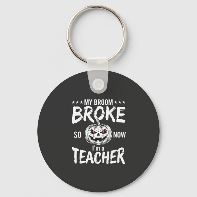 Rolig Halloween Lärare Kvast Gick Sönder Design Nyckelring (Framsida)