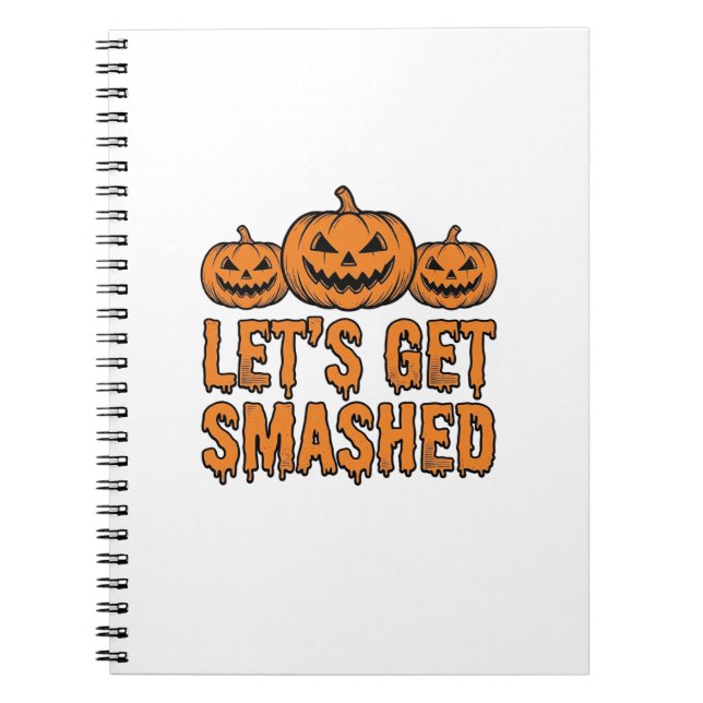 Rolig Halloween Låt Oss Krossas Pumpa Anteckningsbok (Framsidan)