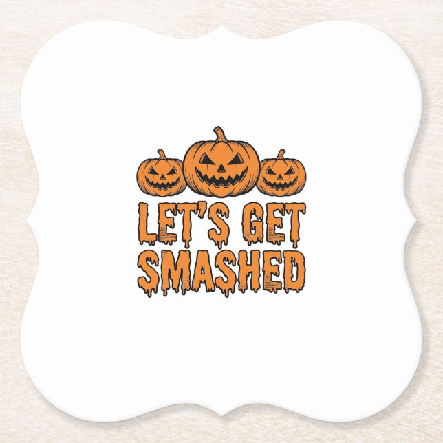 Rolig Halloween Låt Oss Krossas Pumpa Underlägg Papper (Framsida)