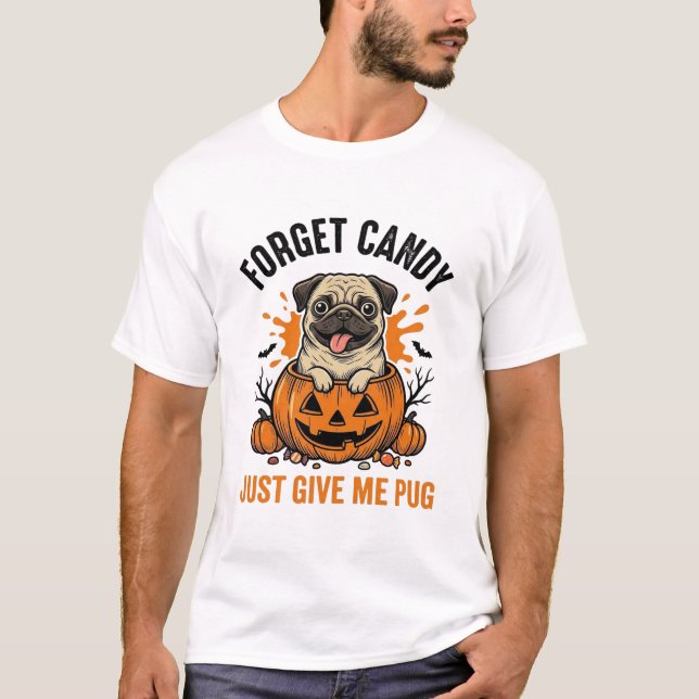 Rolig Halloween Pug Glöm Godis T-Shirt Design_1 (Framsida)