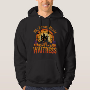 Rolig Halloween Servitris Min sopkvast gick sönder Hoodie