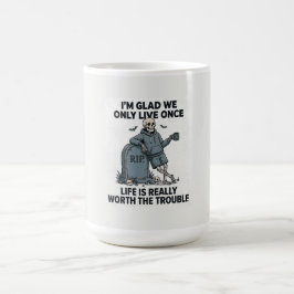 Rolig Halloween-Skelett Livet Är Värt Besväret Kaffemugg