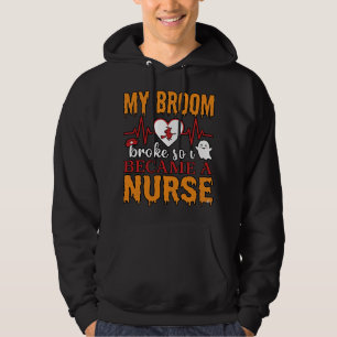Rolig Halloween-sköterska Min sopborste gick sönde Hoodie