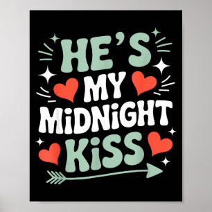 Rolig Han är min midnattkyss Valentine Matchande C Poster
