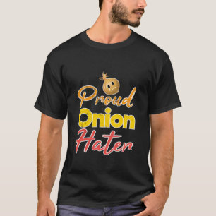 Rolig Hater för lök för hatlökskjorta stolt T Shirt
