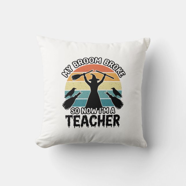 Rolig Häxa Lärare Trasig Kvast Halloween Design_ Kudde (Framsida)