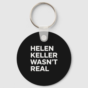 Rolig helen keller var inte verklig påstående sati nyckelring