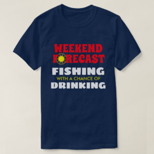 Rolig "helg förutsett" fiske och dricka t shirt