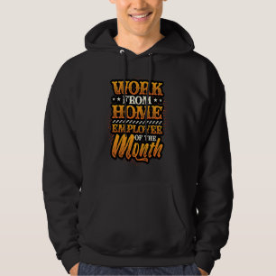 Rolig Hemifrån Anställd Av Månaden Hem Hoodie