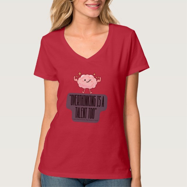 Rolig hjärnkraft kläder för överanalysatorer  t shirt (Framsida)