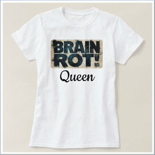 Rolig hjärnråtningsdrottning t shirt