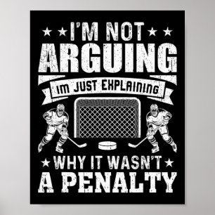 Rolig Hockeyspelare Jag Argumenterar Inte, Förklar Poster