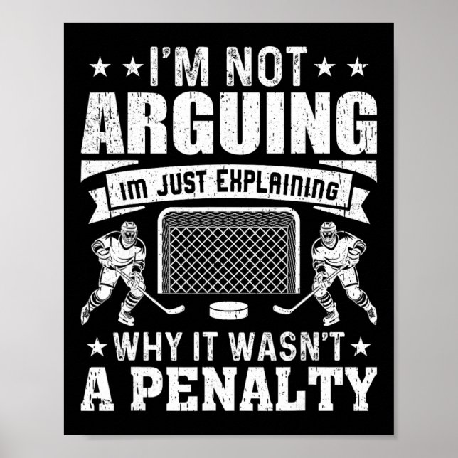 Rolig Hockeyspelare Jag Argumenterar Inte, Förklar Poster (Framsidan)