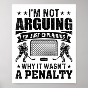Rolig Hockeyspelare Jag Argumenterar Inte, Förklar Poster