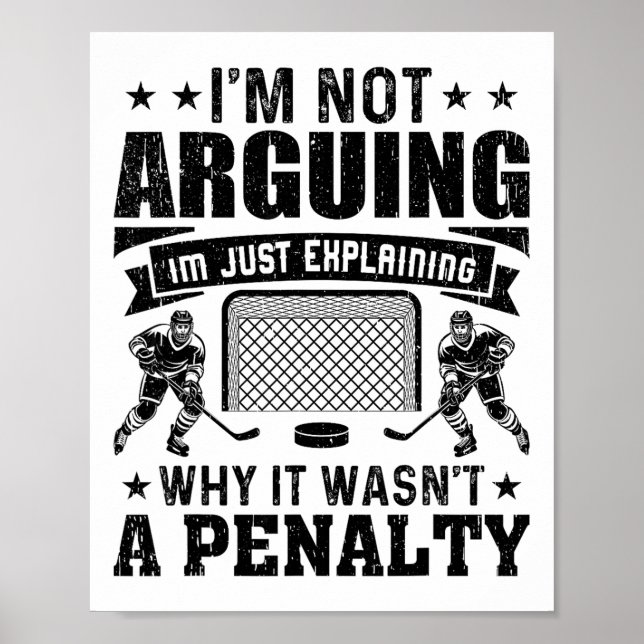Rolig Hockeyspelare Jag Argumenterar Inte, Förklar Poster (Framsidan)