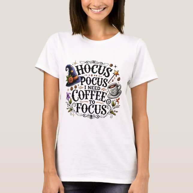 Rolig Hokus Pokus Jag Behöver Kaffe Häxa T Shirt (Framsida)