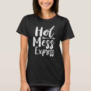 Rolig Hot Mess Express Livsstatus T Shirt