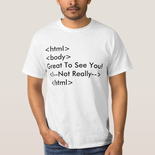 Rolig HTML-kommentarskjorta T-shirt (Framsida)