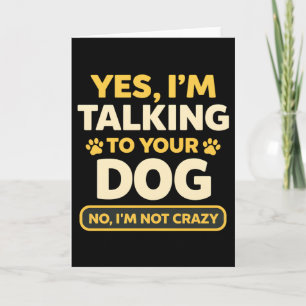 rolig humor Jag Pratar Med Din Hund Ägare Hund Kort