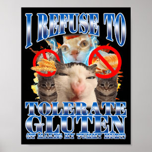 Rolig humor jag vägrar tolerera gluten katt meme Q Poster