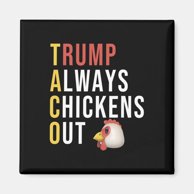 Rolig humor taco Trump backar alltid ur  Magnet (Framsidan)