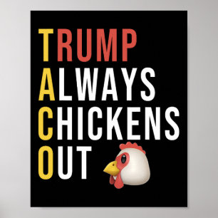 Rolig Humor Taco Trump Chickar Alltid Ut Poster