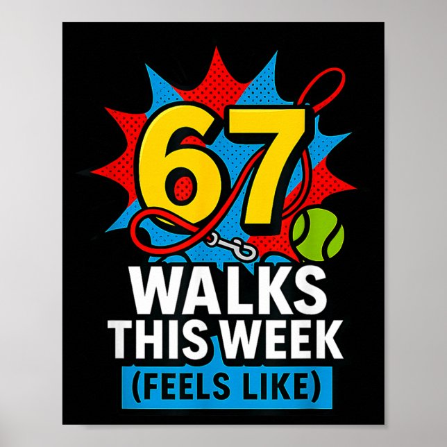 Rolig Hund 6 7 Promenader Denna Vecka Slang Meme S Poster (Framsidan)