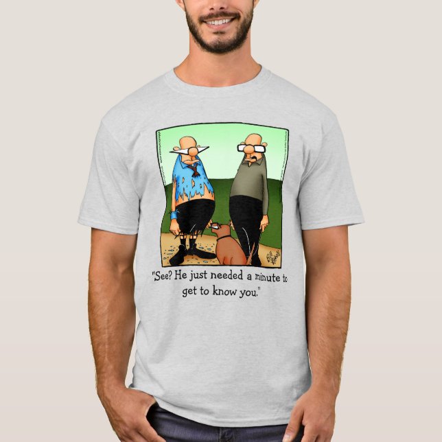 Rolig hund ägare Humor Tee Shirt (Framsida)