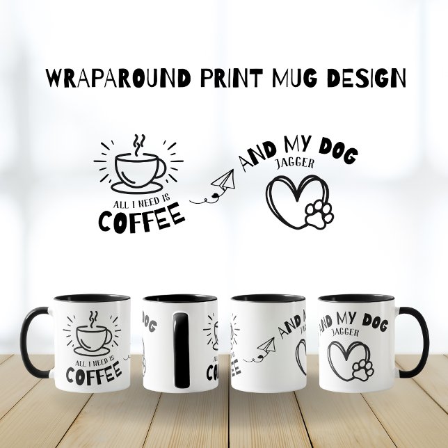 Rolig hund Älskare allt jag behöver är kaffe min H Mugg (Funny Dog Lover All I Need Is Coffee and My Dog Name Wraparound Black Print Simple  Paw Print Heart)