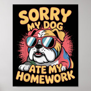 Rolig hund Älskare Ate Mina hemläxor, Sarkastiska Poster