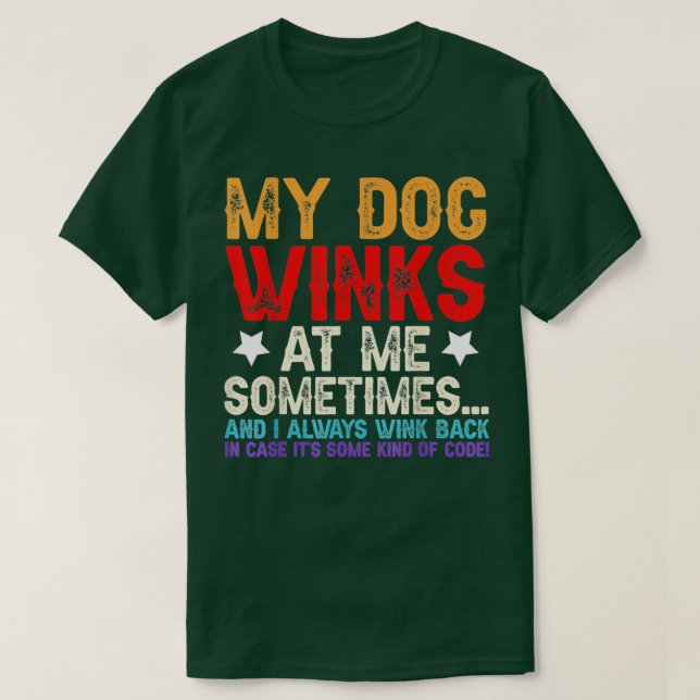 Rolig hund Älskare Mina Hund vid mig blinkar iblan T Shirt (Design framsida)