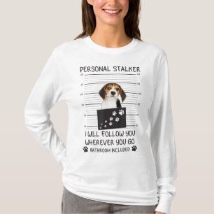 Rolig hund Älskare Personal Stalker jag följer dig T Shirt