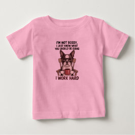 Rolig Hund Bossig Jobbar Hårt T Shirt