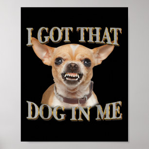 Rolig hund Chihuahua Älskare I Har att Hund i mig Poster