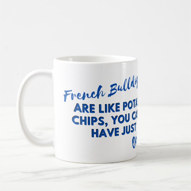 Rolig hund citat: Fransk Bulldog och Potato Chip Kaffemugg (Vänster)