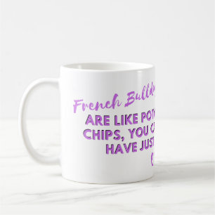 Rolig hund citat: Fransk Bulldog och Potato Chip Kaffemugg