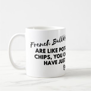 Rolig hund citat: Fransk Bulldog och Potato Chip Kaffemugg