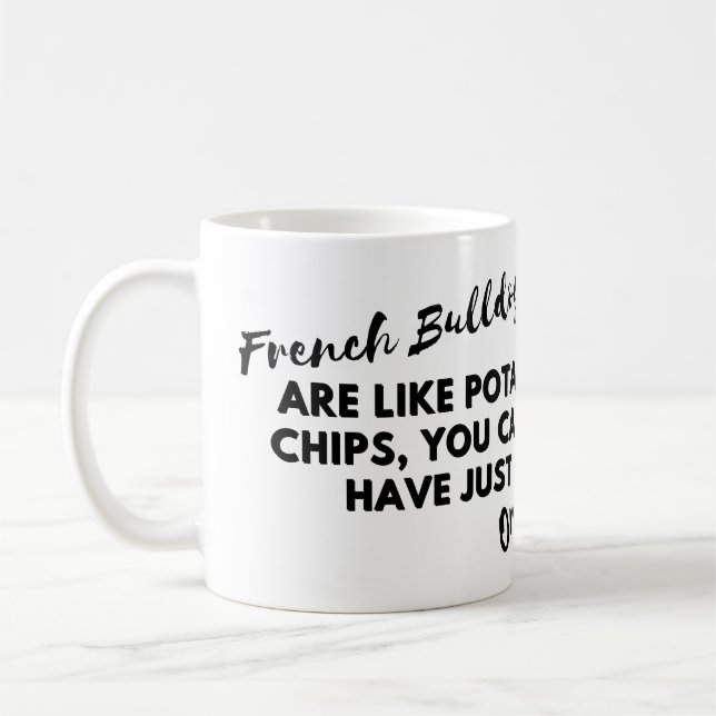 Rolig hund citat: Fransk Bulldog och Potato Chip Kaffemugg (Vänster)