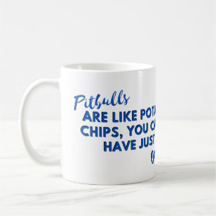 Rolig hund citat: Pitbullar är som potatis Chip Kaffemugg