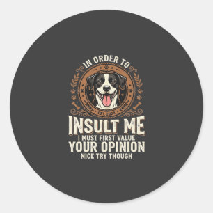 Rolig Hund T-Shirt Åsikt Förolämpning Runt Klistermärke