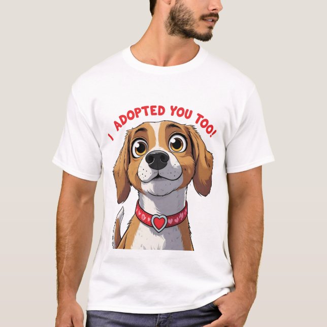 Rolig hund T-Shirt - jag antog även er - Pet-föräl (Framsida)