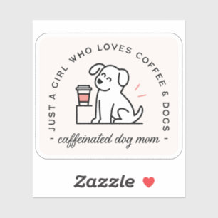 Rolig hundmamma kaffebitar citat tjejaktig klistermärken