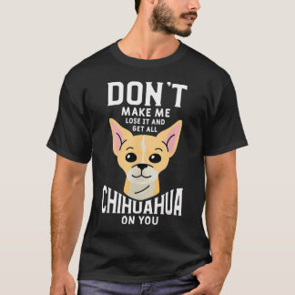 Rolig husdjursdjur hundcitat för en Chihuahua-älsk T Shirt