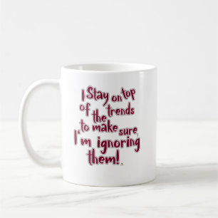 Rolig Ignorera Trender Uttalande Humor Slogan Kaffemugg