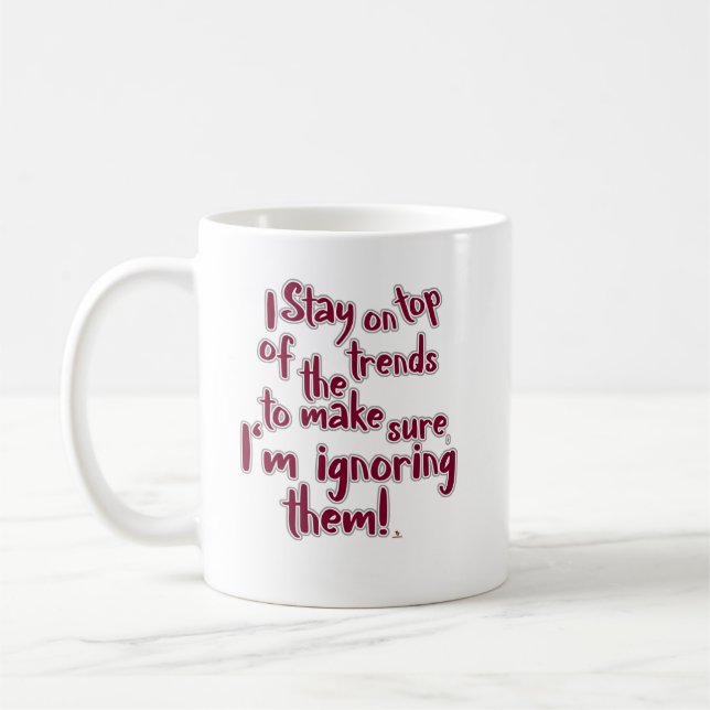 Rolig Ignorera Trender Uttalande Humor Slogan Kaffemugg (Vänster)
