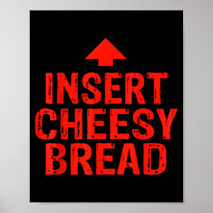 Rolig Infoga Cheesy Bröd Meme Matlagning Män Kvinn Poster