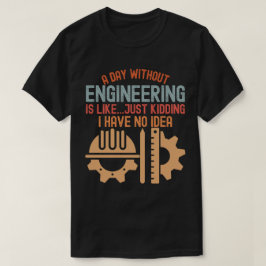 Rolig ingenjörskonst, Citat om ingenjörskonst T Shirt